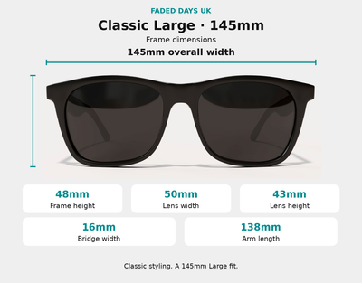 Classic 145mm Large sunglasses dimensions: 145mm frame width, 48mm frame height, 50mm lens width, 43mm lens height, 16mm bridge and 138mm arms.