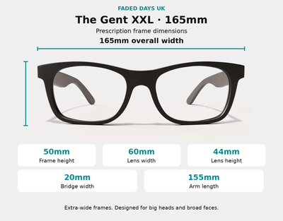 The Gent XXL prescription glasses dimensions: 165mm frame width, 50mm frame height, 60mm lens width, 44mm lens height, 20mm bridge and 155mm arms.